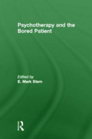 Książka Psychotherapy and the Bored Patient 