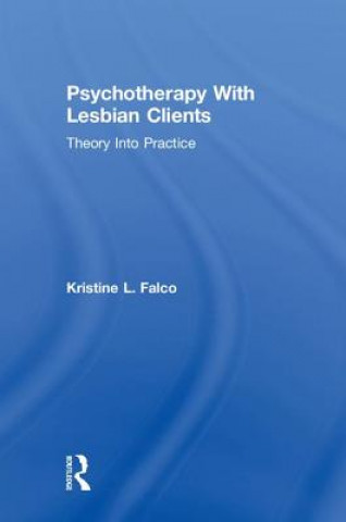 Книга Psychotherapy With Lesbian Clients Kristine L. Falco