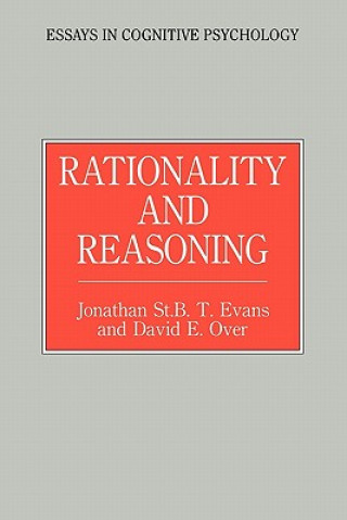Carte Rationality and Reasoning D. E. Over
