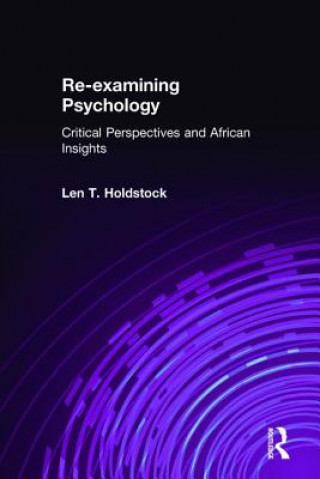 Kniha Re-Examining Psychology Len T. Holdstock