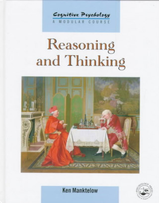 Knjiga Reasoning and Thinking K. I. Manktelow