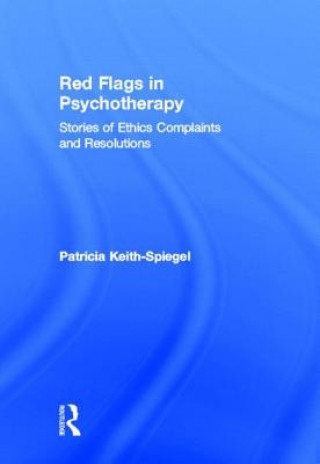 Könyv Red Flags in Psychotherapy Patricia Keith-Spiegel