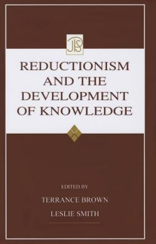 Книга Reductionism and the Development of Knowledge 