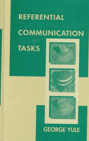 Kniha Referential Communication Tasks George Yule