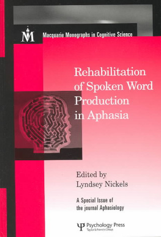 Kniha Rehabilitation of Spoken Word Production in Aphasia 