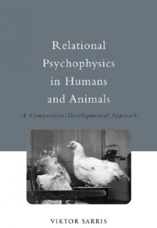Kniha Relational Psychophysics in Humans and Animals Viktor Sarris