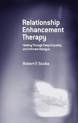 Kniha Relationship Enhancement Therapy Robert F. Scuka