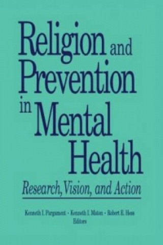 Książka Religion and Prevention in Mental Health Kenneth I. Pargament