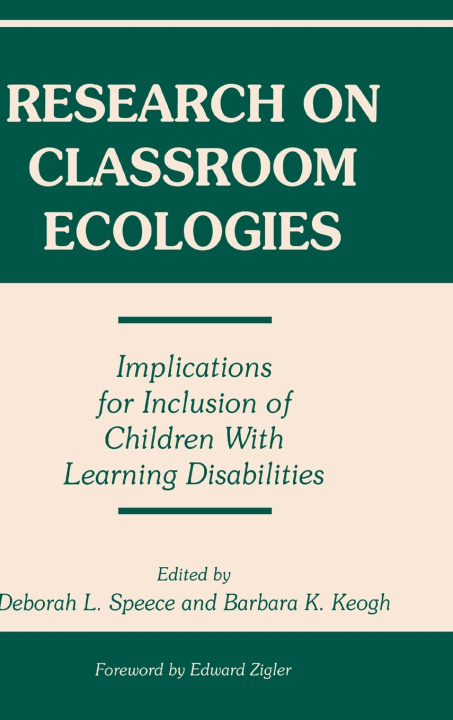 Kniha Research on Classroom Ecologies Barbara K. Keogh
