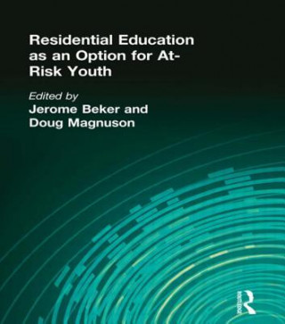 Kniha Residential Education as an Option for At-Risk Youth Jerome Beker