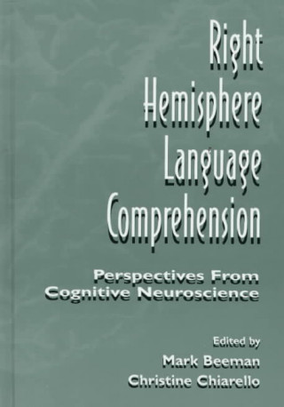 Knjiga Right Hemisphere Language Comprehension Mark Jung Beeman