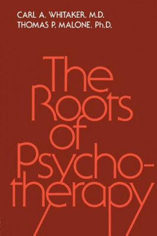 Könyv Roots Of Psychotherapy Thomas Patrick Malone