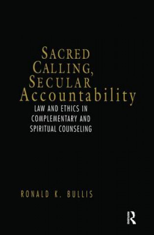 Carte Sacred Calling, Secular Accountability Ronald K. Bullis