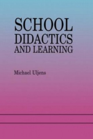 Carte School Didactics And Learning Michael Uljens
