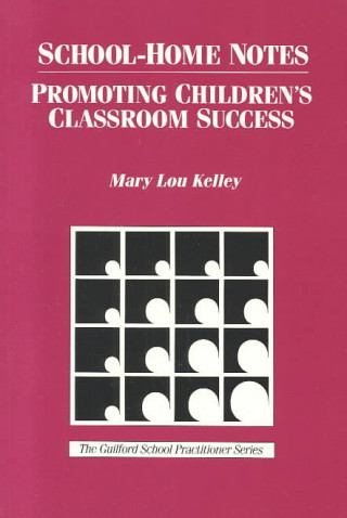 Könyv School-Home Notes: Promoting Children's Classroom Success Mary Lou Kelly