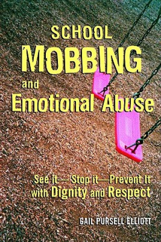 Knjiga School Mobbing and Emotional Abuse Gail Pursell Elliott