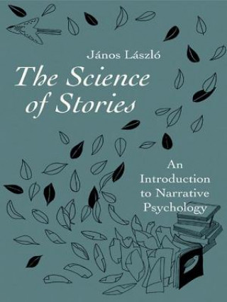 Knjiga Science of Stories Janos Laszlo