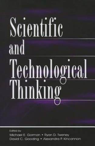 Knjiga Scientific and Technological Thinking Michael E. Gorman