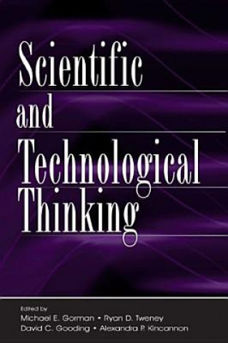 Kniha Scientific and Technological Thinking Michael E. Gorman