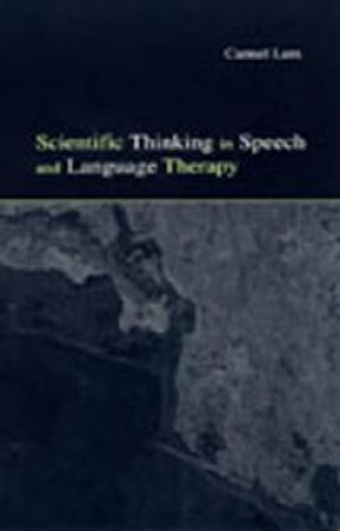 Kniha Scientific Thinking in Speech and Language Therapy Carmel Lum