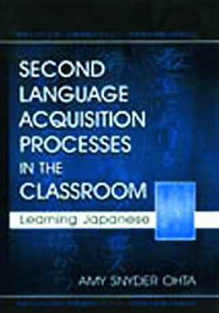 Livro Second Language Acquisition Processes in the Classroom Amy Snyder Ohta