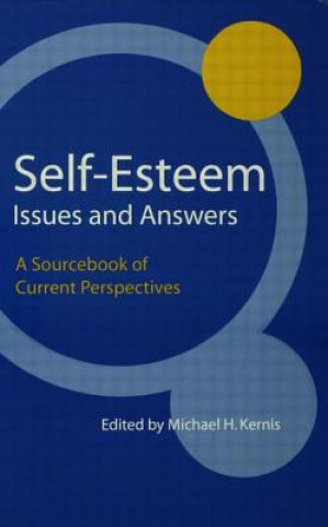 Książka Self-Esteem Issues and Answers Michael H. Kernis