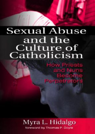 Knjiga Sexual Abuse and the Culture of Catholicism Myra L. Hidalgo