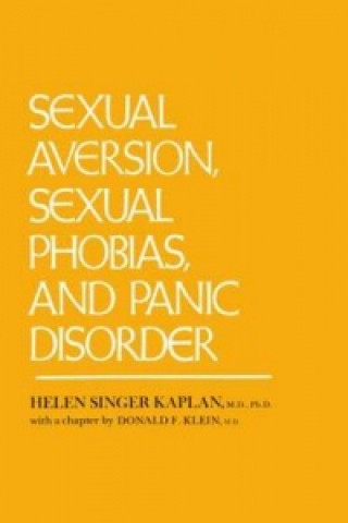 Kniha Sexual Aversion, Sexual Phobias and Panic Disorder Helen Singer Kaplan