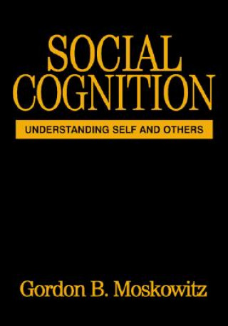 Книга Social Cognition Gordon B. Moskowitz