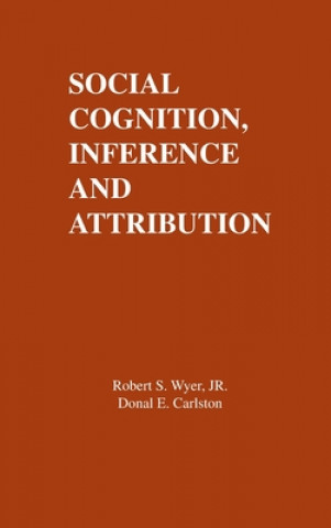 Книга Social Cognition, Inference, and Attribution Donal E. Carlston