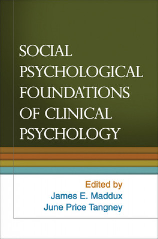 Carte Social Psychological Foundations of Clinical Psychology James E. Maddux