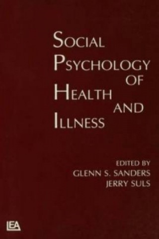 Kniha Social Psychology of Health and Illness 