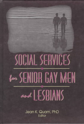 Книга Social Services for Senior Gay Men and Lesbians Jean K. Quam
