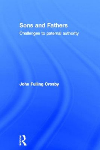 Könyv Sons and Fathers John Crosby