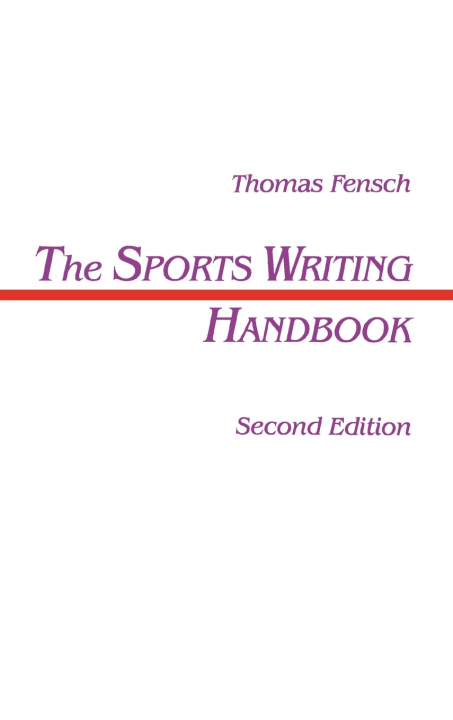 Kniha Sports Writing Handbook Thomas Fensch