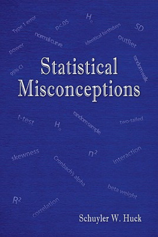 Kniha Statistical Misconceptions Schuyler W. Huck