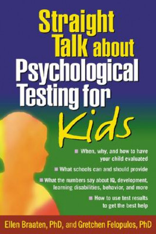 Книга Straight Talk about Psychological Testing for Kids Gretchen Felopulos
