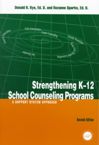 Książka Strengthening K-12 School Counselling Programs Rozanne Sparks