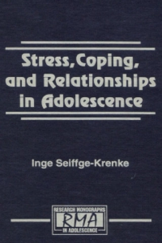 Kniha Stress, Coping, and Relationships in Adolescence Inge Seiffge-Krenke