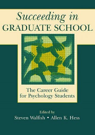 Kniha Succeeding in Graduate School Steven Walfish