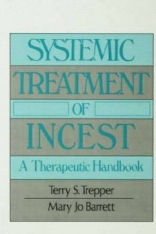 Carte Systemic Treatment Of Incest Mary Jo Barrett