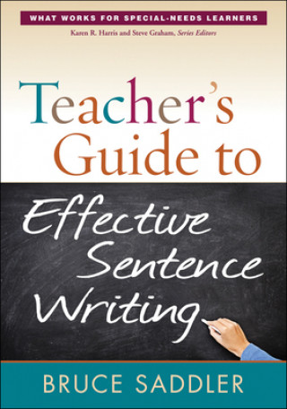 Carte Teacher's Guide to Effective Sentence Writing Bruce Saddler