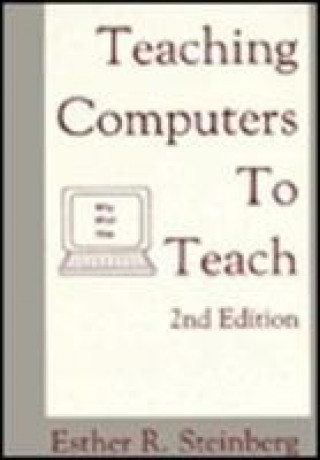 Carte Teaching Computers to Teach Esther R. Steinberg