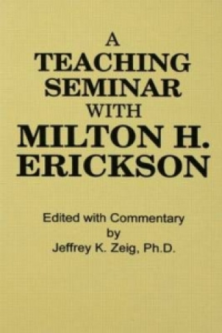 Kniha Teaching Seminar With Milton H. Erickson 