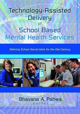 Book Technology-Assisted Delivery of School Based Mental Health Services Bhavana A. Pahwa