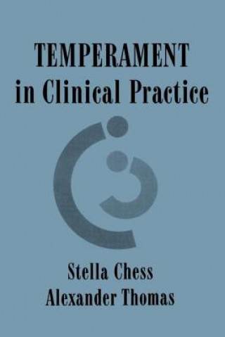 Kniha Temperament in Clinical Practice Alexander Thomas