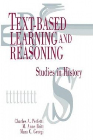 Könyv Text-based Learning and Reasoning Charles A. Perfetti