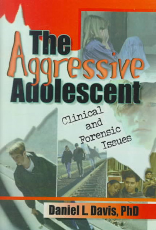 Kniha Aggressive Adolescent Daniel Leifeld Davis