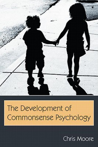 Carte Development of Commonsense Psychology Chris Moore