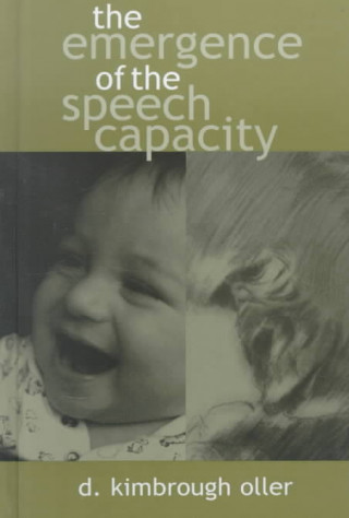 Kniha Emergence of the Speech Capacity D.Kimbrough Oller